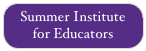 Summer Institute for Educators